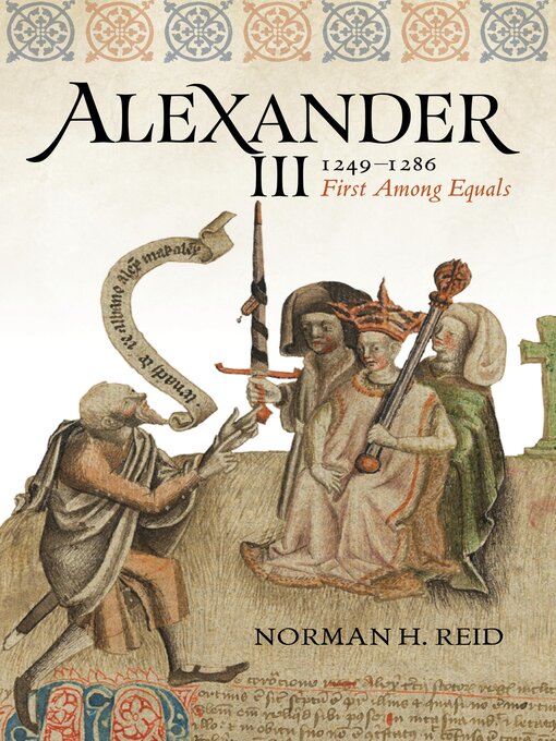 Title details for Alexander III, 1249-1286 by Norman H. Reid - Wait list
